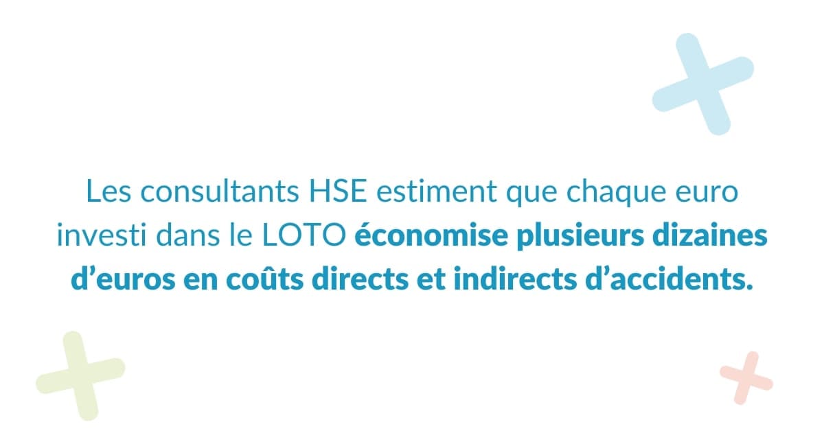 Les consultants HSE estiment que chaque euro investi dans le LOTO économise plusieurs dizaines d’euros en coûts directs et indirects d’accidents.
